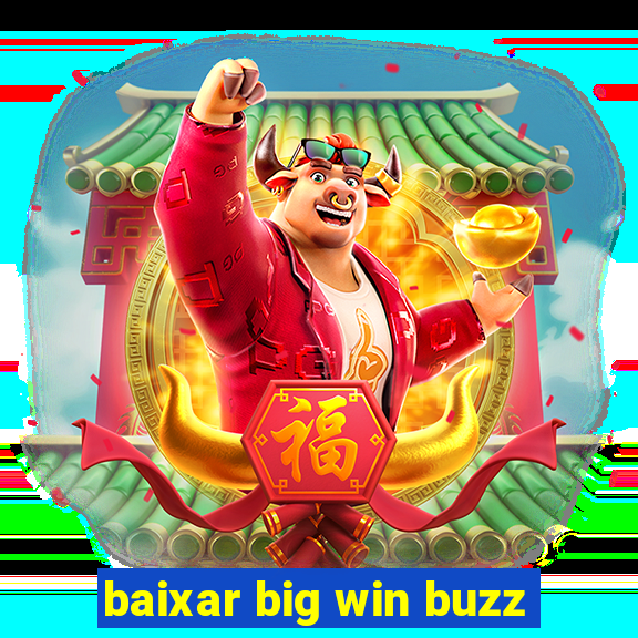 baixar big win buzz